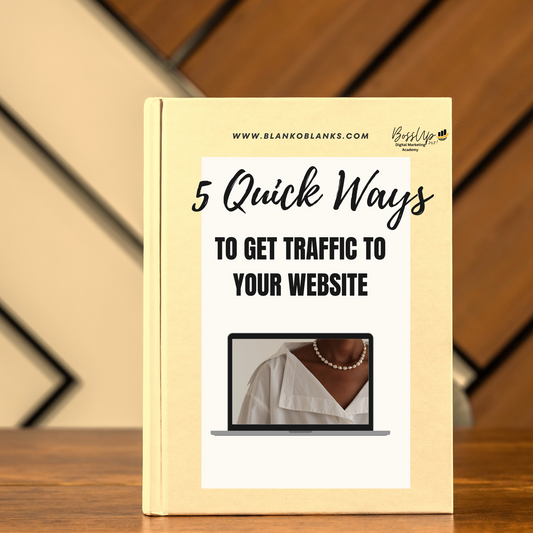 5 Quick Ways to get Traffic to your Website E-Book